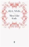 H G Wells, H. G. Wells, H.G. Wells, Wells h g, Well H G, Wells H G... - Men Like Gods