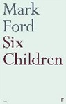 Mark Ford, Ford Mark - Six Children