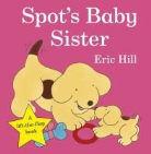 Eric Hill - Spot's Baby Sister