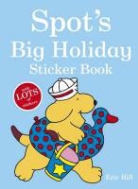 Eric Hill, HILL ERIC - Spot's Big Holiday Sticker Book
