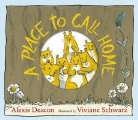 Alexis Deacon, Viviane Schwarz - A Place to Call Home