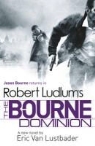 Robert Ludlum, Eric Ludlum Lustbader, Eric Van Lustbader - Robert Ludlum''s the Bourne Dominion