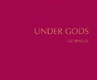 Elizabeth Hingley, Liz Hingley, Liz Hingley - Under Gods