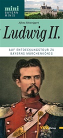 Alfons Schweiggert - Ludwig II.