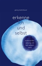 Georg Kastenbauer - Erkenne Ich und Selbst