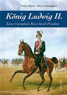 Eric Adami, Erich Adami, Alfons Schweiggert - König Ludwig II.