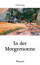 Frieda Jung - In der Morgensonne