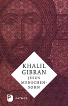 Khalil Gibran - Jesus Menschensohn
