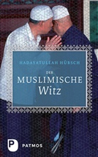 Hadayatullah Hübsch - Der muslimische Witz
