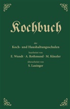 Künzler, Sonia Lauinger, Rothmun, Rothmund, Wund, Wundt... - Badisches Kochbuch