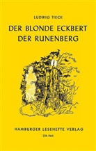 Ludwig Tieck - Der blonde Eckbert. Der Runenberg. Der Runenberg