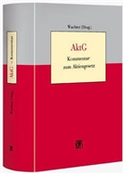 Thomas Wachter, Gerhard H. Wächter, Thoma Wachter, Thomas Wachter - AktG, Kommentar zum Aktiengesetz