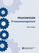 Rainer Göppel - PRAXISWISSEN Prozessmanagement 