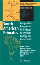 Julio Cesar Bicca-Marques, Juli Cesar Bicca-Marques et al, Alejandr Estrada, Alejandro Estrada, Paul A. Garber, Eckhard W. Heymann... - South American Primates