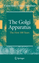 Hilton H Mollenhauer, Hilton H. Mollenhauer, Jame Morré, James Morré, Hilton H. Mollenhauer, D. James Morré - The Golgi Apparatus