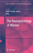 Elain Fletcher-Janzen, Elaine Fletcher-Janzen - The Neuropsychology of Women