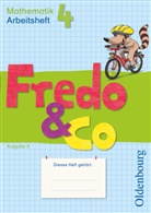 Machtilde Balins, Mechtild Balins, Mechtilde Balins, Rit Dürr, Rita Dürr, Nico Franzen-Stephan... - Fredo & Co - Mathematik, Ausgabe A: Fredo - Mathematik - Ausgabe A - 2009 - 4. Schuljahr