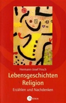 Hermann-Josef Frisch - Lebensgeschichten Religion
