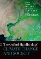 John S. Dryzek, John S. (EDT)/ Norgaard Dryzek, John S. ; Norgaard Dryzek, Richard Norgaard, David Schlosberg, environmental studies Scholars and students of political science especially those interested in green politics... - The Oxford Handbook of Climate Change and Society