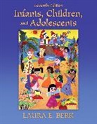 Berk, Laura E. Berk - Infants, Children, and Adolescents