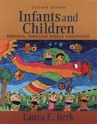 Laura E. Berk, Adena B. Meyers - Infants and Children