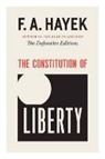 F. A. Hayek, F. A./ Hamowy Hayek, Friedrich A. Von Hayek, Friedrich A. Von (Friedrich Augus Hayek, Ronald Hamowy - The Constitution of Liberty