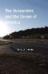 Geoffrey Galt Harpham - Humanities and the Dream of America