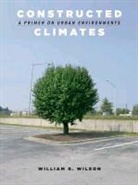 Will Wilson, William G. Wilson, WILSON WILLIAM G - Constructed Climates
