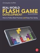 Christopher Griffith, Griffith Christopher - Real-World Flash Game Development