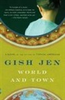Gish Jen - World and Town