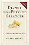 David Gregory - Dinner with a Perfect Stranger