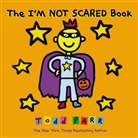 Todd Parr - The I'm Not Scared Book