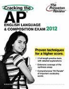 Richard Hartzell, Richard A. Hartzell, Princeton Review - Cracking the AP English Language & Composition Exam, 2012