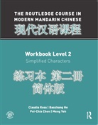 Pei-Chia Chen, Baozhang He, Claudia Ross, Claudia (College of the Holy Cross Ross, Claudia He Ross, Meng Yeh - The Routledge Course in Modern Mandarin Chinese - Level.2: Routledge Course in Modern Mandarin Chinese Workbook Level 2