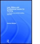 Herman Wheeler, Herman (University of Birmingham Wheeler, Wheeler Herman - Law, Ethics and Professional Issues for Nursing