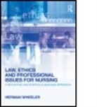 Herman Wheeler, Herman (University of Birmingham Wheeler, Wheeler Herman - Law, Ethics and Professional Issues for Nursing