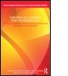 Piet van den Bossche, Filip Dochy, Filip (K. U Leuven Dochy, Filip (Ku Leuven Dochy, Filip Gijbels Dochy, DOCHY FILIP GIJBELS DAVID SEGERS... - Theories of Learning for the Workplace