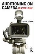 Joseph Hacker, Joseph (University of Southern California Hacker - Auditioning on Camera - An Actor''s Guide