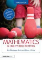 Tony Cotton, Alice Hansen, Ann Montague-Smith, Ann Price Montague-Smith, Alison Price, Alison J. Price - Mathematics in Early Years Education