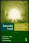 Jennifer Goldenberg, Goldenberg Jennifer, Bea Hollander-Goldfein, Bea (Council for Relationships Hollander-Goldfein, Bea Isserman Hollander-Goldfein, Nancy Isserman... - Transcending Trauma
