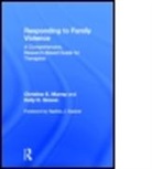 Kelly N. Graves, Kelly N. (University of North Carolina at Greensboro Graves, Graves Kelly N., Erin L. Kelley, Christine E. Murray, Christine E. (University of North Carolina Murray... - Responding to Family Violence