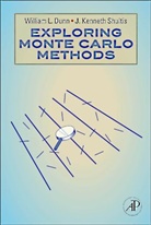 William L. Dunn, William L. (Kansas State University Dunn, William L. (Professor and Former Department Dunn, William L. (Professor and former Department Head of the Mechanical and Nuclear Engineering Department Dunn, William L. Shultis Dunn, DUNN WILLIAM L SHULTIS J KENNETH... - Exploring Monte Carlo Methods