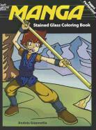 Andres Giannotta, Andres B. Giannotta, Andres Bernardo Giannotta - Manga Stained Glass Coloring Book