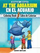 Cathy Beylon - At the Aquarium Coloring Book/en El Acuario Libro De Colorear