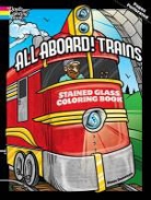 Peter Donahue - All Aboard! Trains Dover Stained Glass Coloring Book