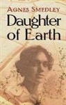 Agnes Smedley - Daughter of Earth