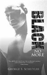 George Schuyler, George S. Schuyler - Black No More