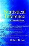 Robert B. Ash - Statistical Inference a Concise Course