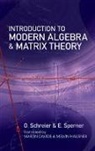 O. Schreier, O. Sperner Schreier, E. Sperner - Introduction to Modern Algebra and Matrix Theory