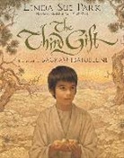 Park Linda Sue Park, Linda Sue Park, Ibatoulline Bagram Ibatoulline, Bagram Ibatoulline - The Third Gift